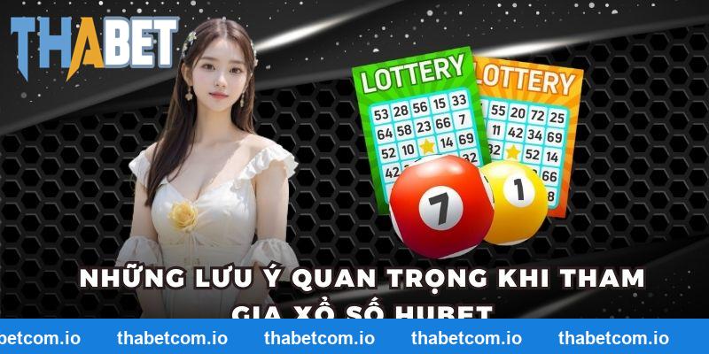 Những lưu ý quan trọng khi tham gia xổ số THABET