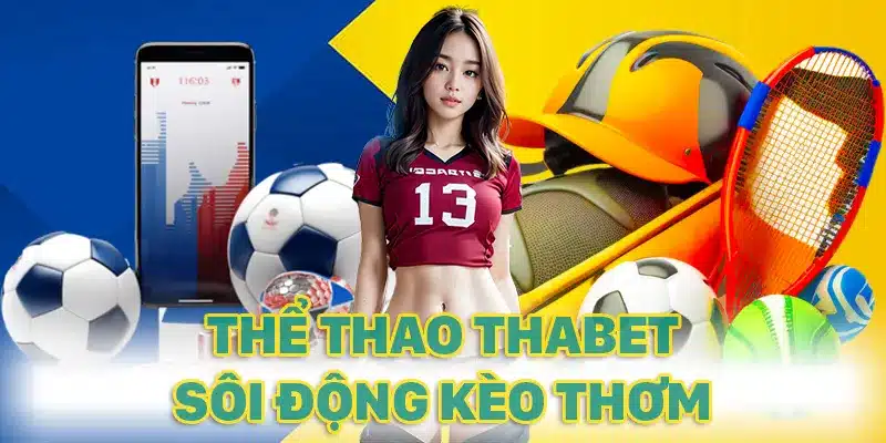 Cá cược thể thao luôn cực kỳ sôi động và lôi kéo nhiều hội viên tham gia THABET