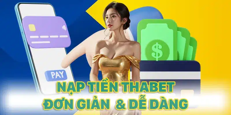 Nạp tiền THABET đơn giản