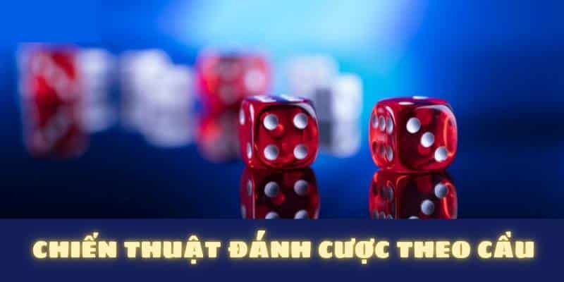 Chiến thuật đánh cược theo cầu tại THABET