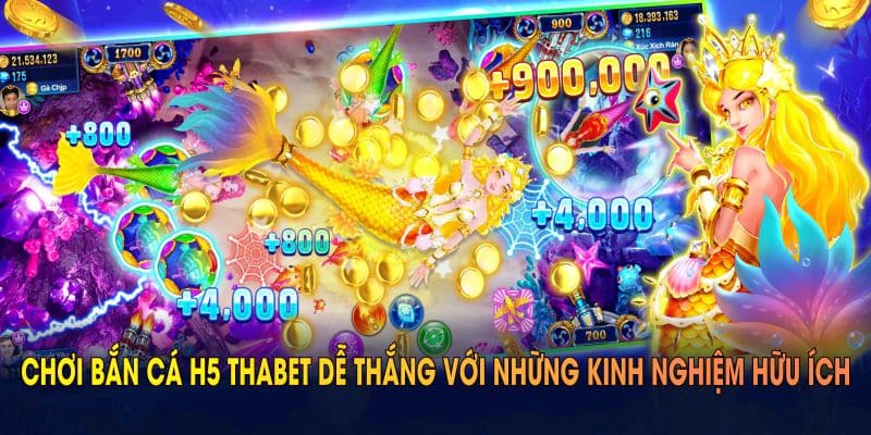 Chơi bắn cá H5 THABET dễ thắng với những kinh nghiệm hữu ích