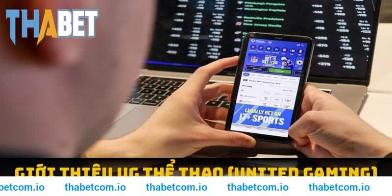 Giới thiệu UG thể thao (United Gaming) tại nhà cái THABET