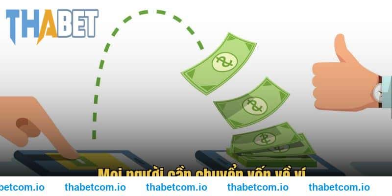 Mọi người cần chuyển vốn về ví THABET