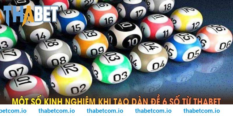 Một số kinh nghiệm khi tạo dàn đề 6 số từ THABET