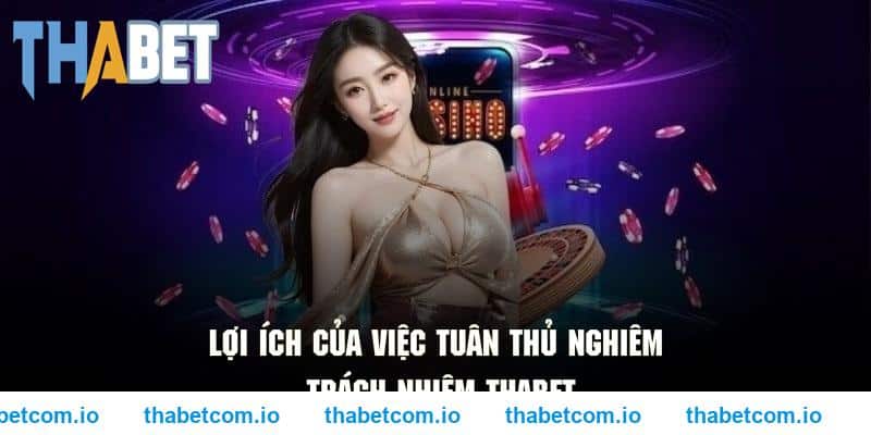 Những nguyên tắc chơi có trách nhiệm THABET cần tuân thủ