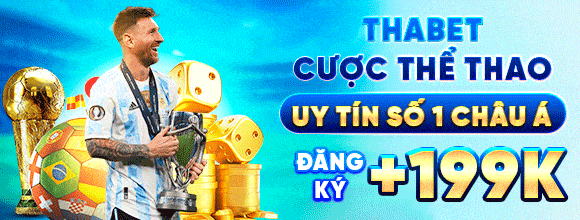 THABET CƯỢC THỂ THAO UY TÍN SỐ 1 CHÂU Á