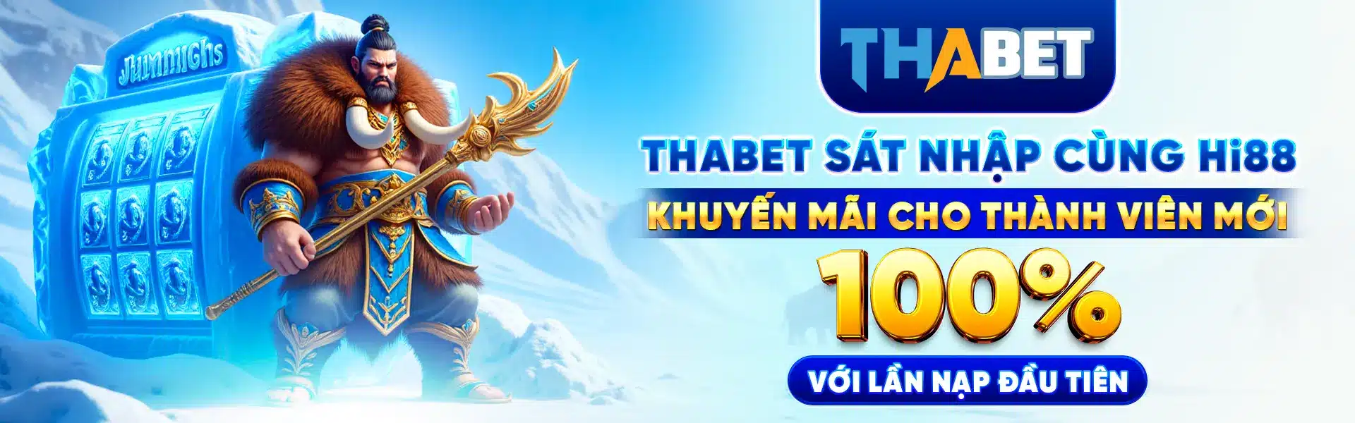 THABET SÁT NHẬP CÙNG HI88 KHUYẾN MÃI CHO THÀNH VIÊN MỚI